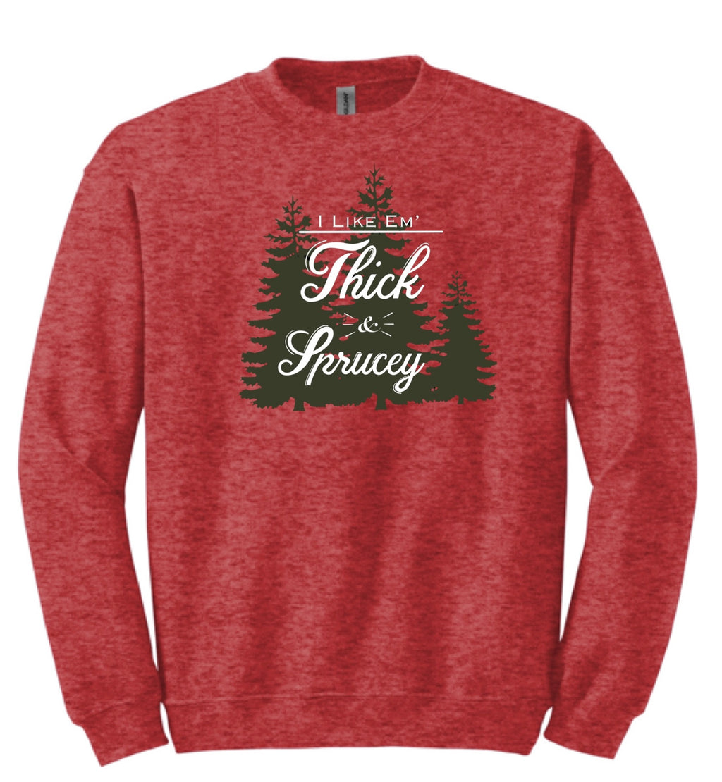 Thick & Sprucy Sweatshirt