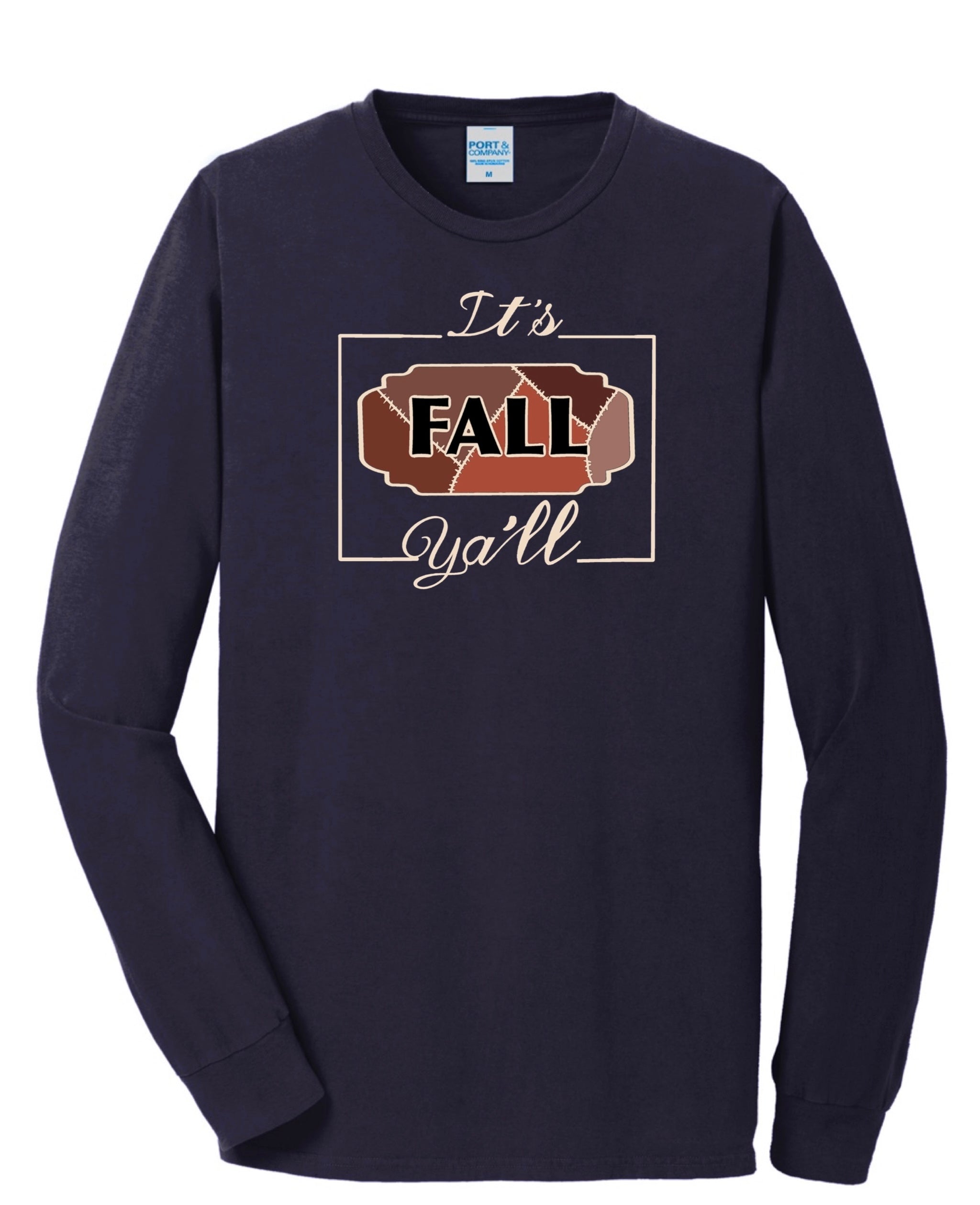 It’s Fall Y’all Long Sleeve Tee