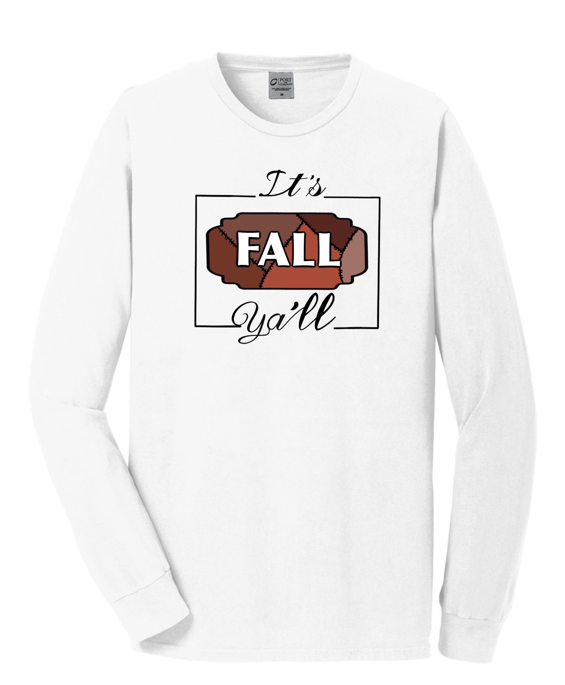 It’s Fall Y’all Long Sleeve Tee